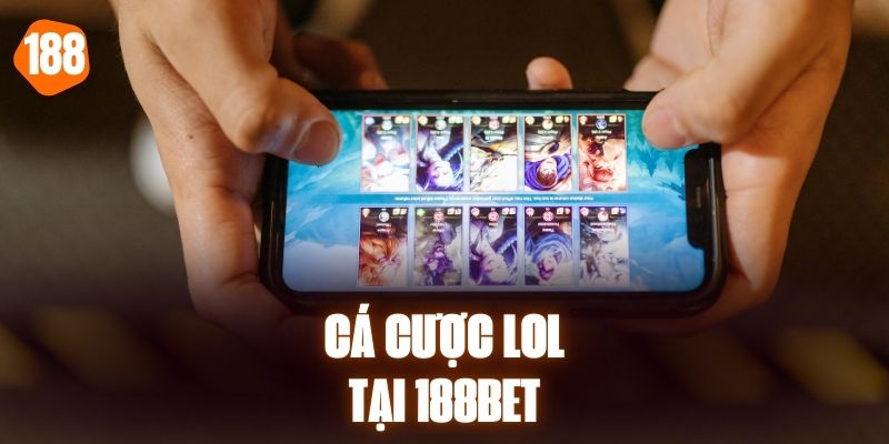 ca-cuoc-lol-tai-188bet