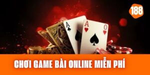 Chơi Game Đánh Bài Online Miễn Phí - Kiểu Chơi Đặc Sắc