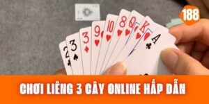 Chơi Liêng 3 Cây Online – Lối Chơi Đơn Giản Nhưng Đầy Hấp Dẫn